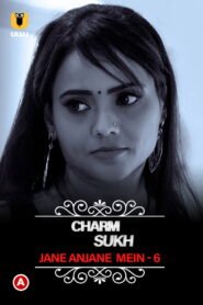 Charmsukh – Jane Anjane Mein