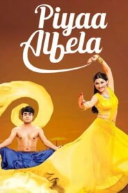 Piyaa Albela