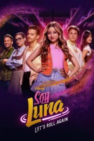 Soy Luna: Let’s Roll Again